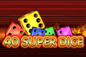 slot 40 Super Dice 40 Super Dice