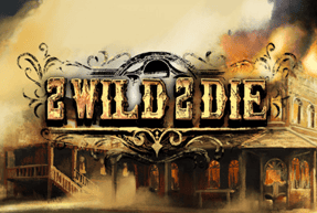 slot 2 Wild 2 Die 2 Wild 2 Die